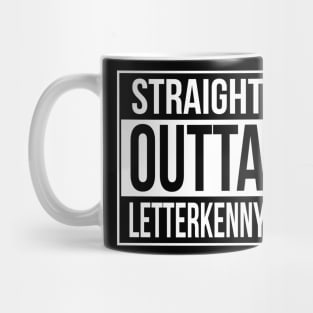 Straight Outta Letterkenny Mug